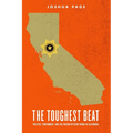 The Toughest Beat: Politics, Punishment, and the Prison Officers Union in California