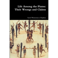 Life Among the Piutes: Their Wrongs and Claims