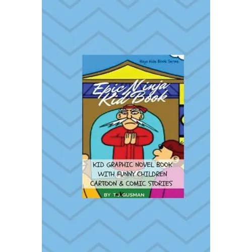 Epic Ninja Kid Book: Kid Graphic Novel Book With Funny Children Cartoon & Comic Stories