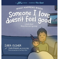 What Happens When Someone I Love Doesn't Feel Good