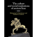 The Culture and Social Institutions of Ancient Iran
