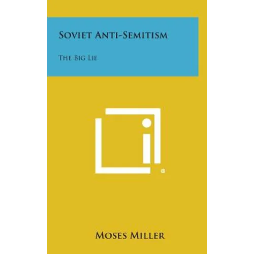 Soviet Anti-Semitism: The Big Lie