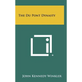 The Du Pont Dynasty
