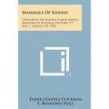 Mammals Of Kansas: University Of Kansas Publications, Museum Of Natural History, V7, No. 1, August 25, 1952