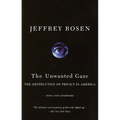 The Unwanted Gaze: The Destruction of Privacy in America