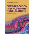 Communication and Nonprofit Organizations: People and Practice