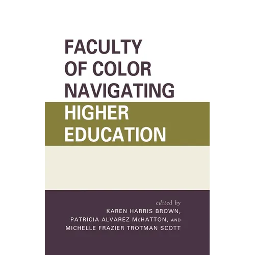 Faculty of Color Navigating Higher Education