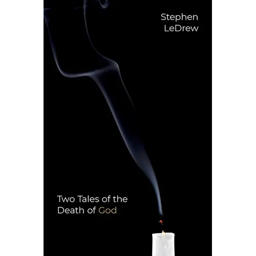 Two Tales of the Death of God