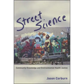 Street Science: Community Knowledge and Environmental Health Justice