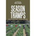 Season Tramps: Two Steps Away from Slavery