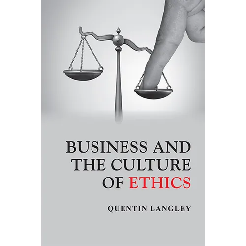 Business and the Culture of Ethics