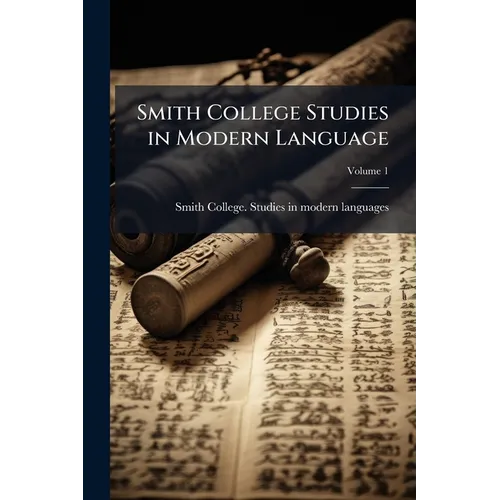 Smith College Studies in Modern Language; Volume 1