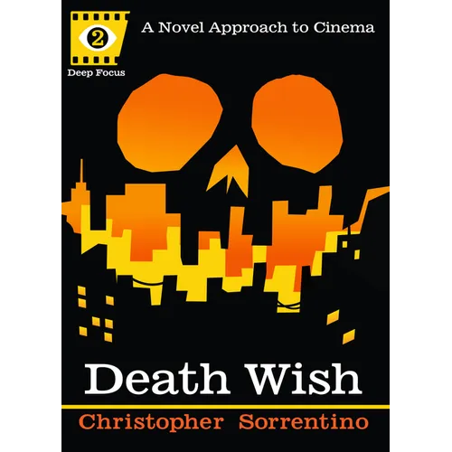Death Wish: A Novel Approach to Cinema