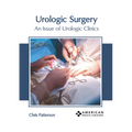 Urologic Surgery: An Issue of Urologic Clinics
