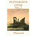 Plutarch's Lives Vol. 3: Greek and Roman Lives in Parallel Biographies