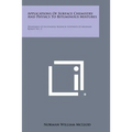 Applications of Surface Chemistry and Physics to Bituminous Mixtures: Department of Engineering Research, University of Michigan, Reprint No. 11
