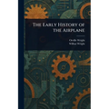 The Early History of the Airplane
