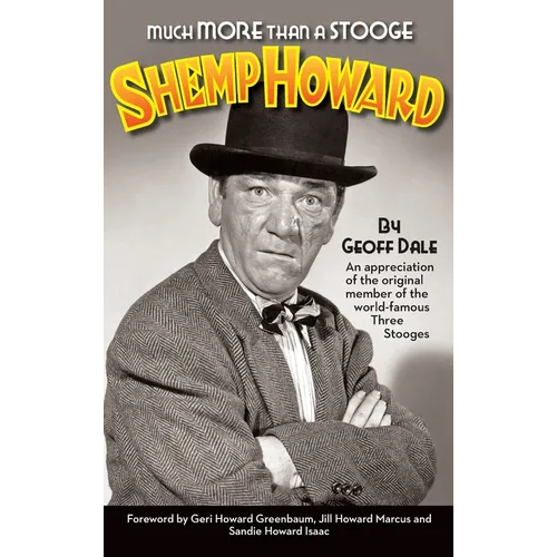 Much More Than A Stooge (hardback): Shemp Howard