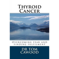 Thyroid Cancer: From fear to fulfilment