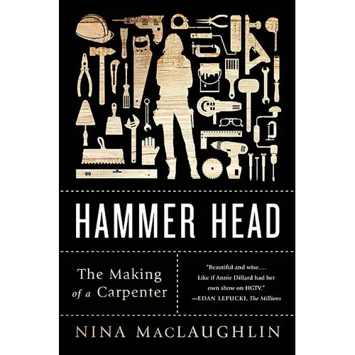 Hammer Head: The Making of a Carpenter