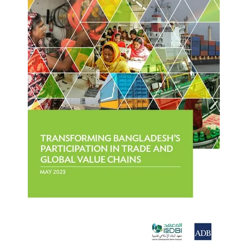 Transforming Bangladesh's Participation in Trade and Global Value Chains