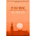 My Half Orange: A Story of Love and Language in Seville