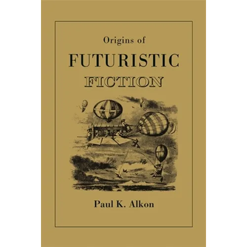 Origins of Futuristic Fiction