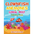 Clownfish and Anemones of the Coral Reef Coloring Book