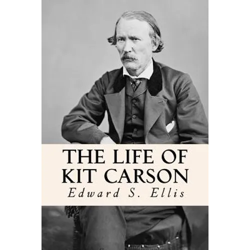 The Life of Kit Carson