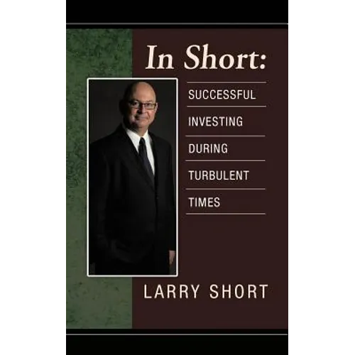 In Short: Successful Investing During Turbulent Times