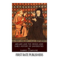 Abelard and the Origin and Early History of Universities