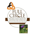 Full Circle: The Segue from Ancient Celtic Medicine to Modern-Day Herbalism and the Impact That Religion/Mysticism/Magic Have Had