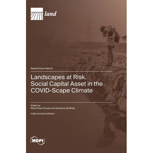 Landscapes at Risk. Social Capital Asset in the COVID-Scape Climate