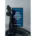 African American Contributions to the Americas' Cultures: A Critical Edition of Lectures by Alain Locke