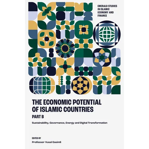 The Economic Potential of Islamic Countries, Part B: Sustainability, Governance, Energy and Digital Transformation