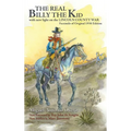 The Real Billy the Kid: with new light on the LINCOLN COUNTY WAR