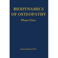 Biodynamics of Osteopathy Phase Nine