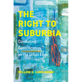 The Right to Suburbia: Combating Gentrification on the Urban Edge