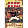 Free Byrd: The Power of a Liberated Life