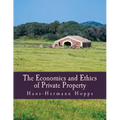 The Economics and Ethics of Private Property (Large Print Edition)