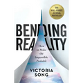 Bending Reality: How to Make the Impossible Probable