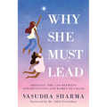 Why She Must Lead: Bridging the Gap Between Women of Color and Opportunities