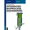 Integrated Bioprocess Engineering