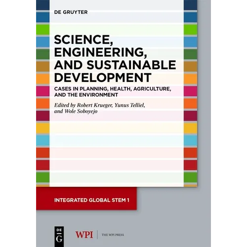 Science, Engineering, and Sustainable Development: Cases in Planning, Health, Agriculture, and the Environment