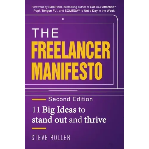 The Freelancer Manifesto Second Edition: 11 Big Ideas to stand out and thrive