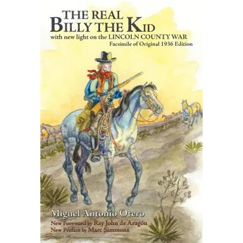 The Real Billy the Kid: with new light on the LINCOLN COUNTY WAR