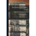 Indian Eve and Her Descendants: An Indian Story of Bedford County, Pennsylvania