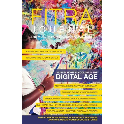 Fitra Journal ⼁Muslim Homeschooling in The Digital Age: Issue Two