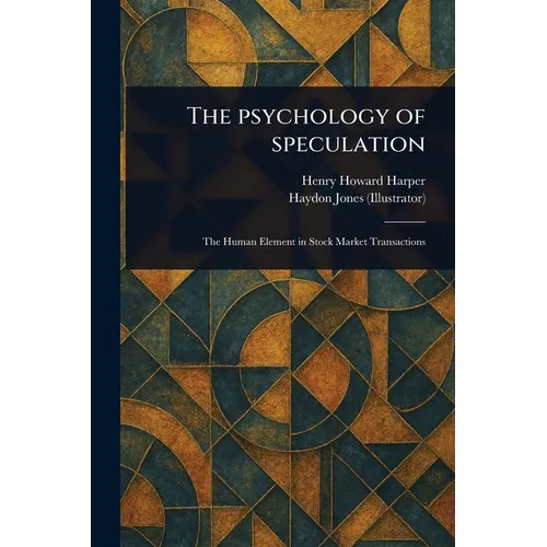 The Psychology of Speculation