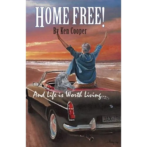 Home FREE!: And Life is Worth Living...